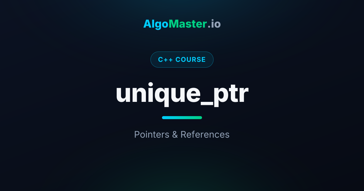unique_ptr | C++ | AlgoMaster.io