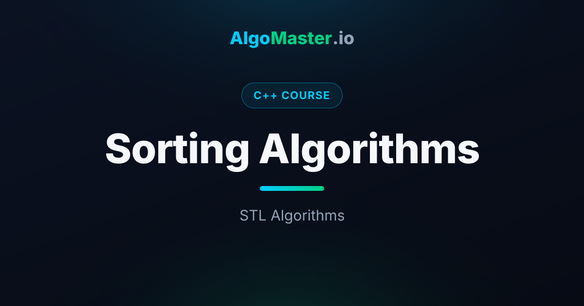 Sorting Algorithms | C++ | AlgoMaster.io