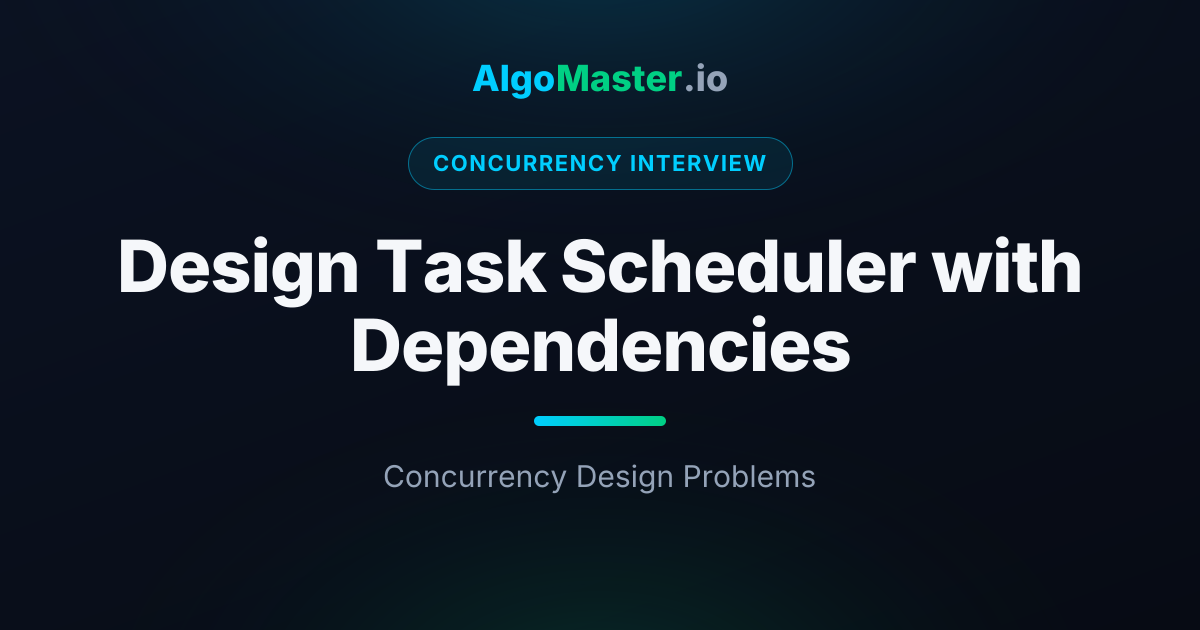 Design Task Scheduler with Dependencies | Concurrency Interview ...