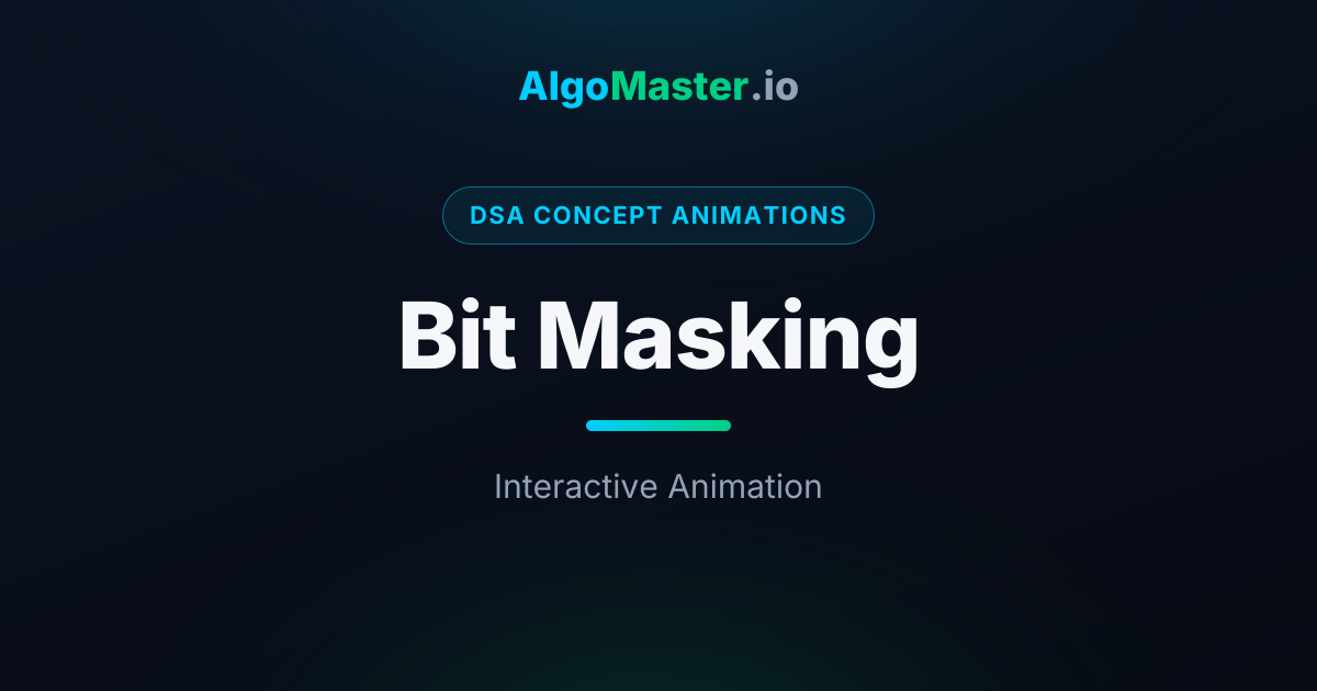 Bit Masking Animation | AlgoMaster.io