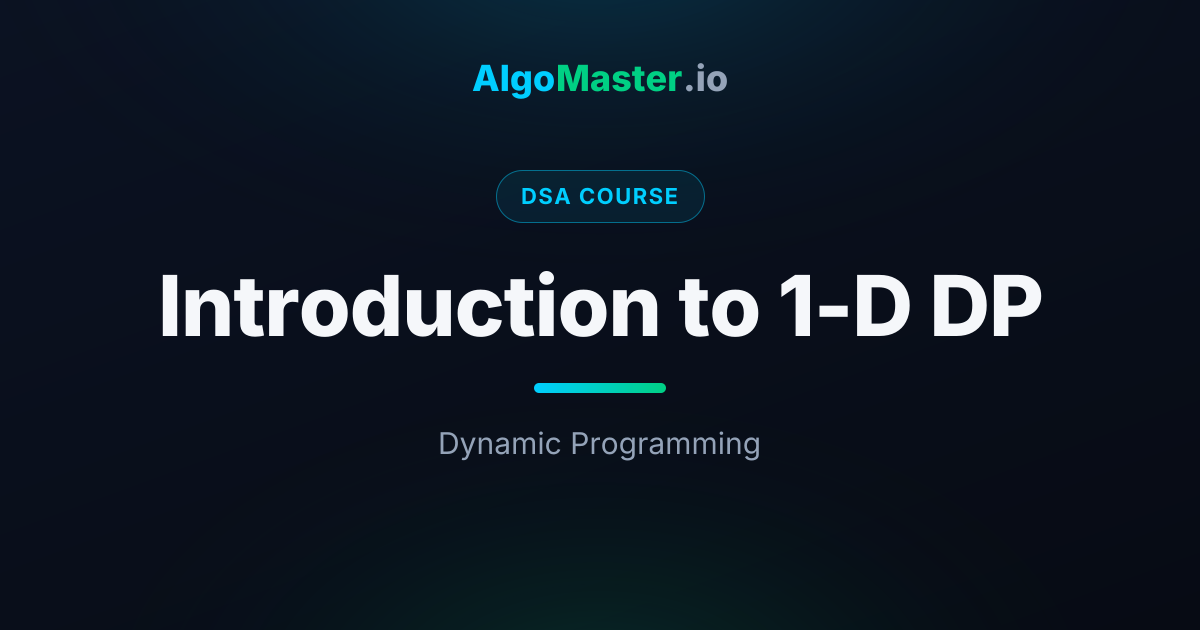 Introduction to 1-D DP | DSA | AlgoMaster.io