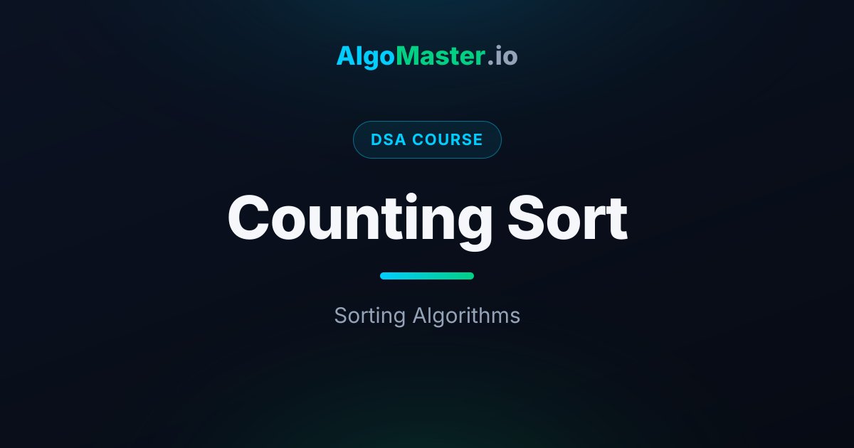 Counting Sort | DSA | AlgoMaster.io