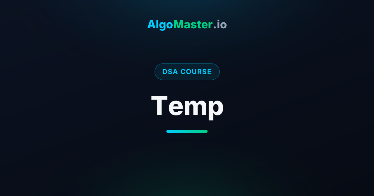 Temp | DSA | AlgoMaster.io
