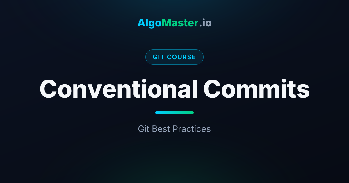 Conventional Commits | Git | AlgoMaster.io