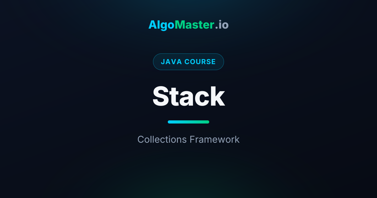 Stack | Java | AlgoMaster.io
