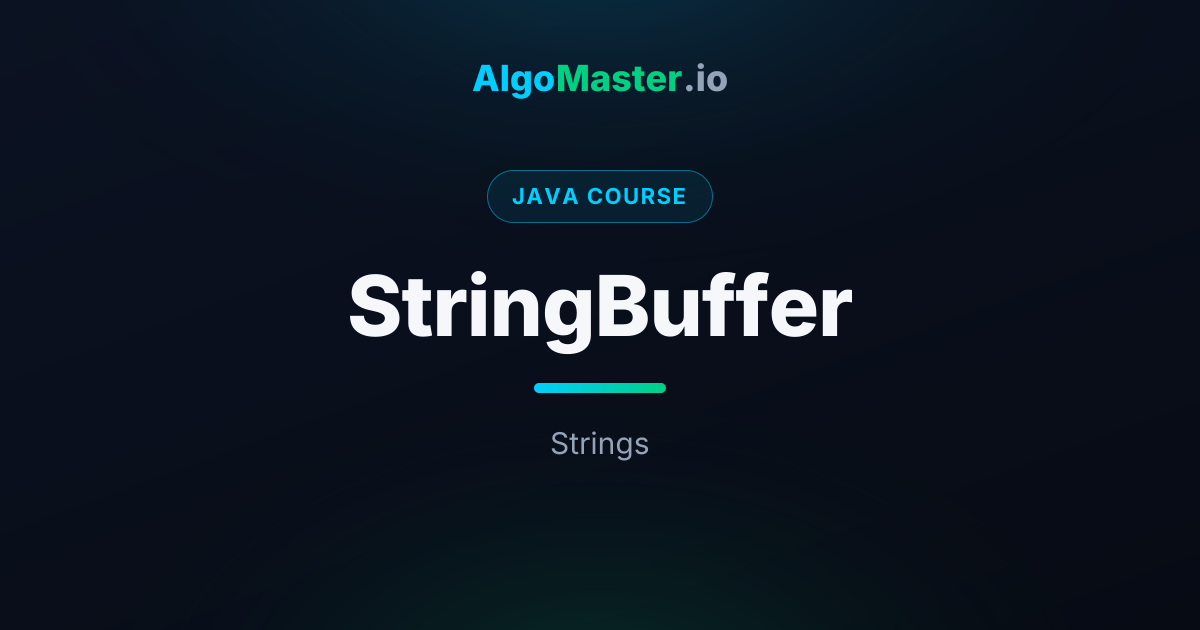 StringBuffer | Java | AlgoMaster.io