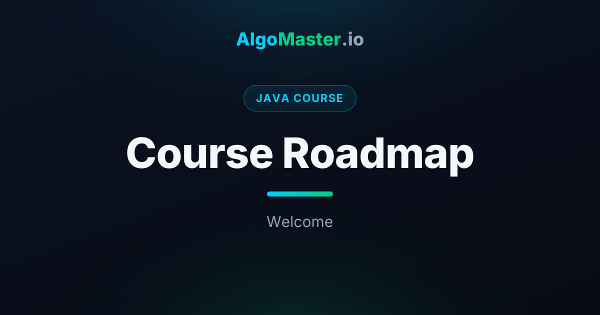 Course Roadmap | Java | AlgoMaster.io