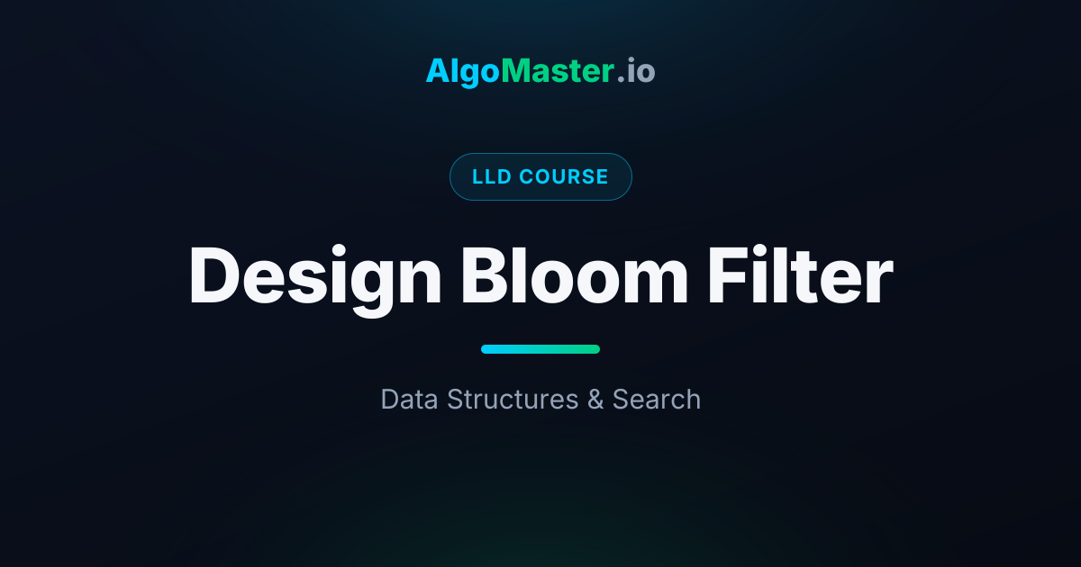 Design Bloom Filter | LLD