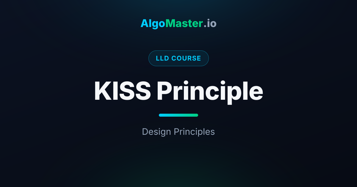 KISS Principle | LLD