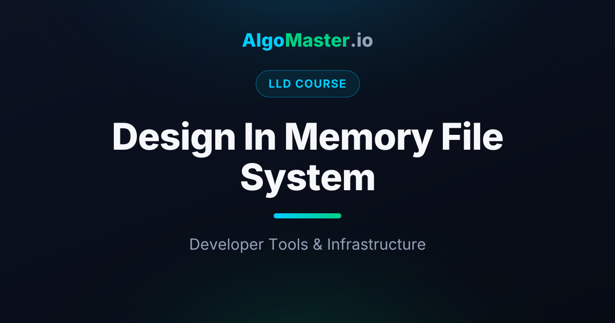 Design In Memory File System | LLD