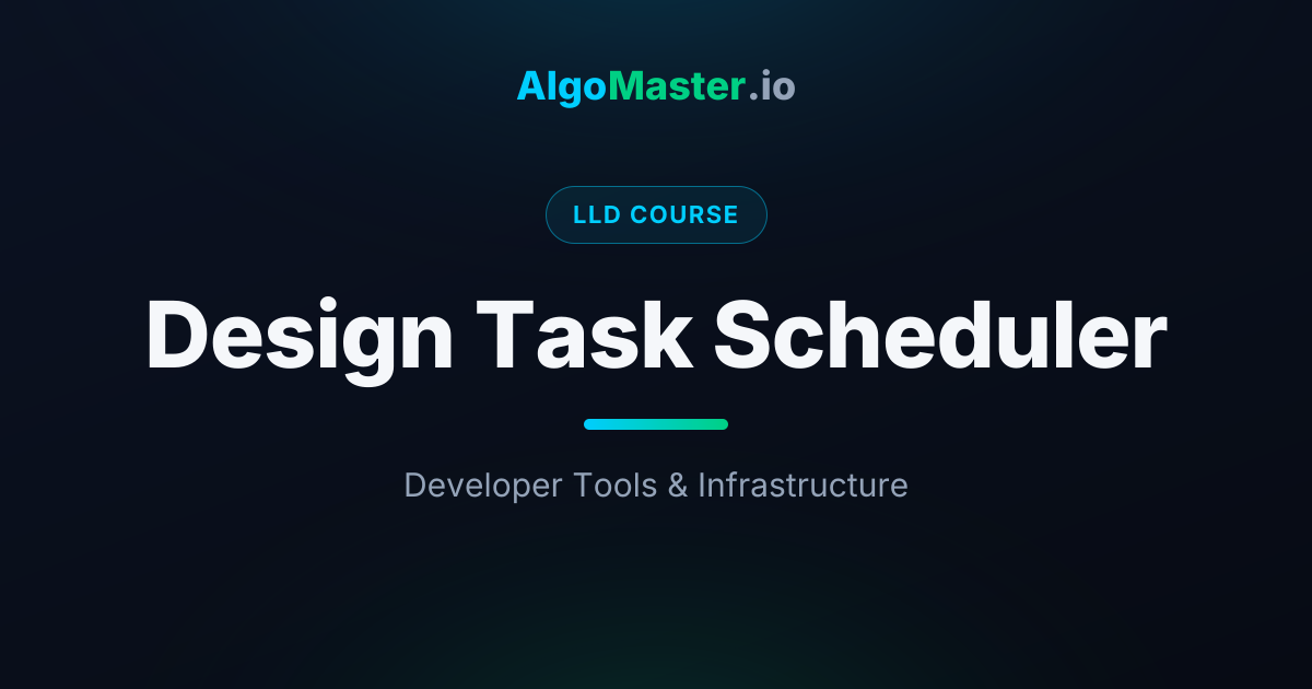 Design Task Scheduler | LLD