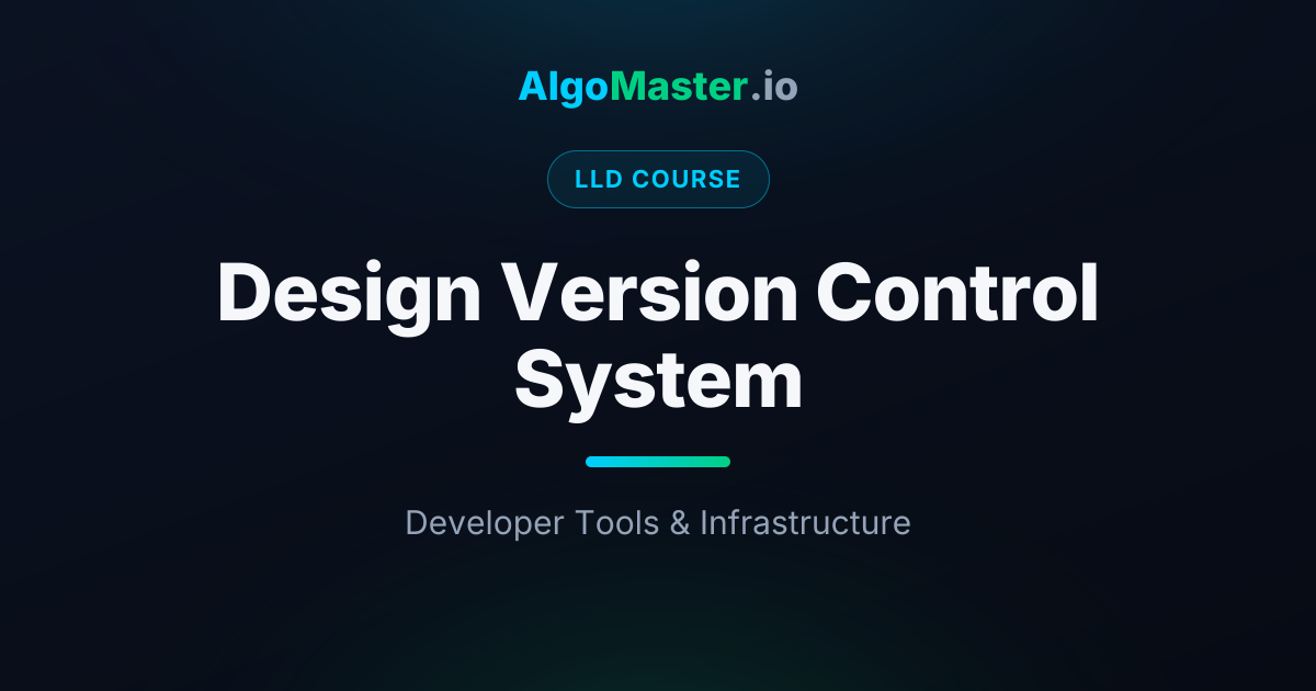 Design Version Control System | LLD