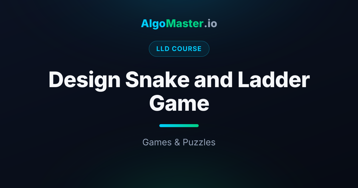 Design Snake and Ladder Game | LLD