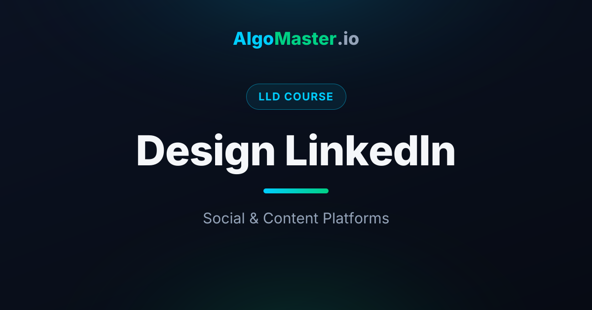Design LinkedIn | LLD
