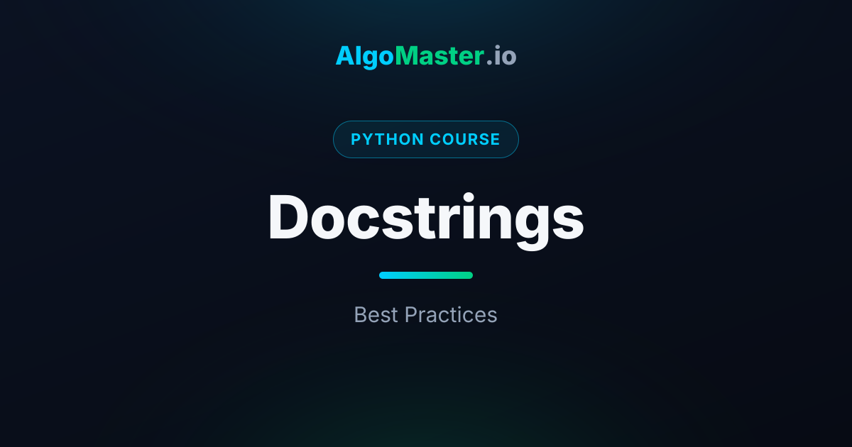 Docstrings | Python | AlgoMaster.io