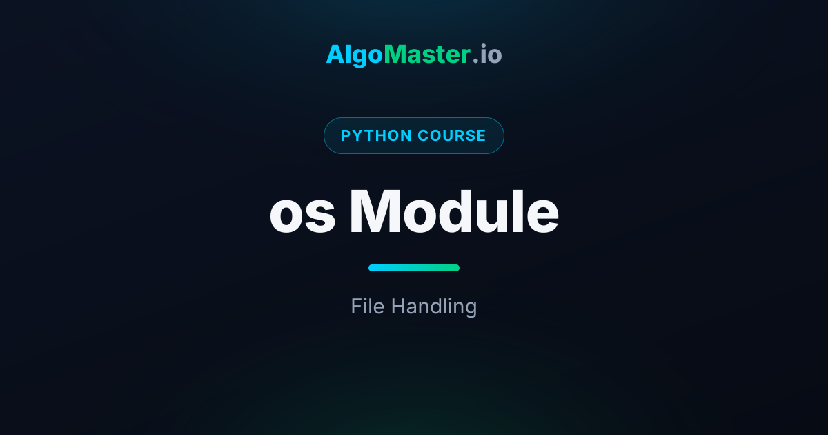 os Module | Python | AlgoMaster.io