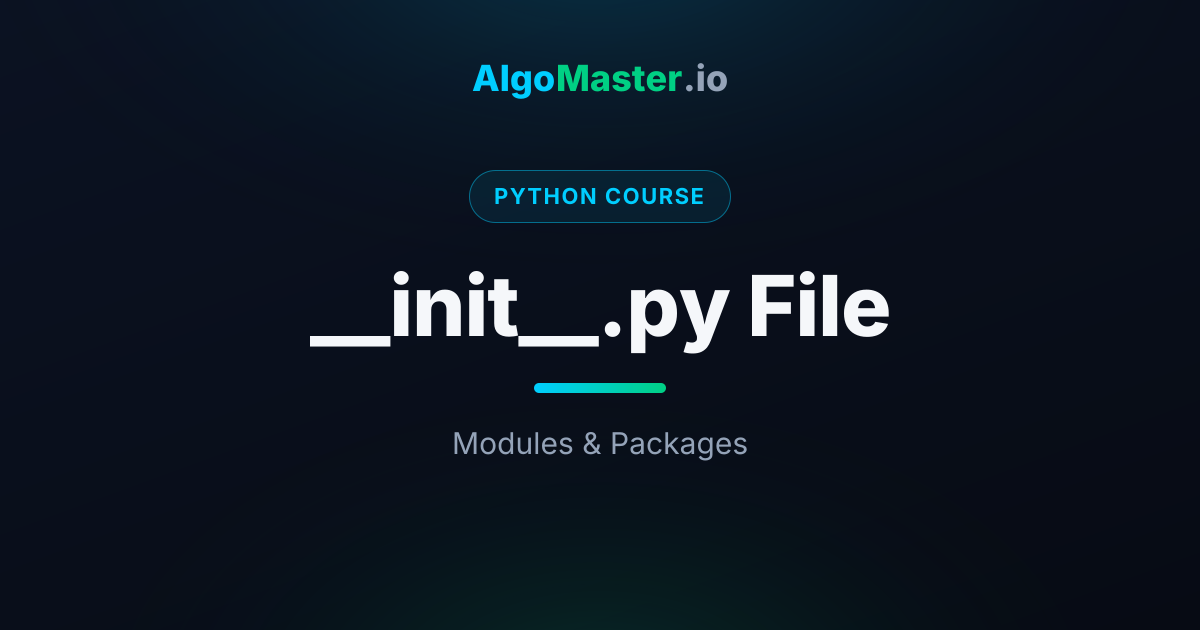 __init__.py File | Python | AlgoMaster.io
