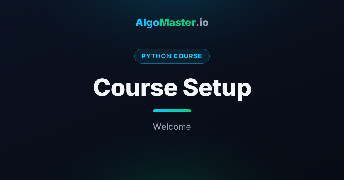 Course Setup | Python | AlgoMaster.io