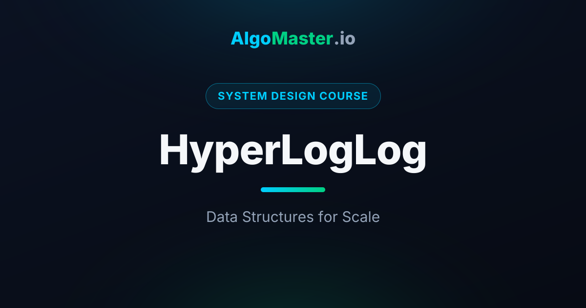 HyperLogLog | System Design