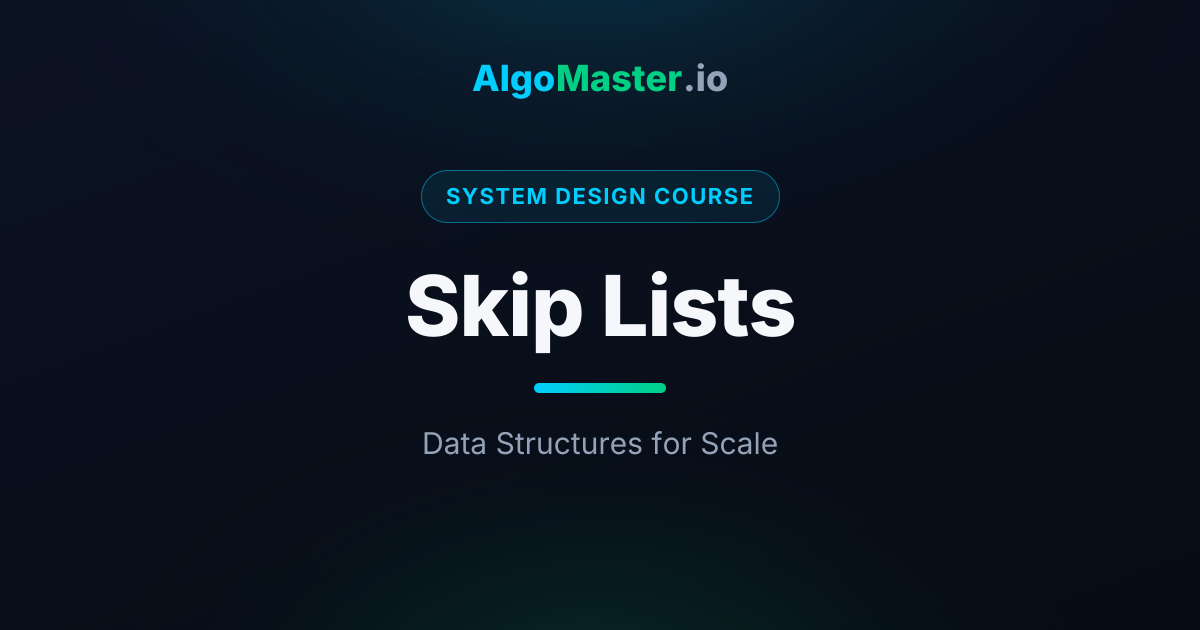 Skip Lists | System Design