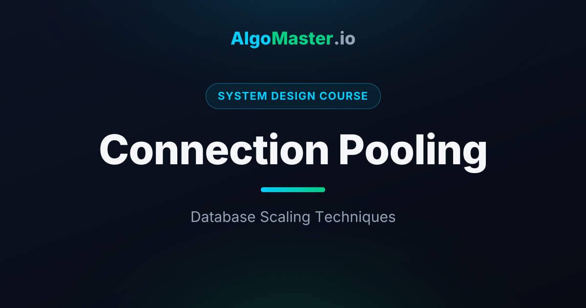 Connection Pooling | System Design