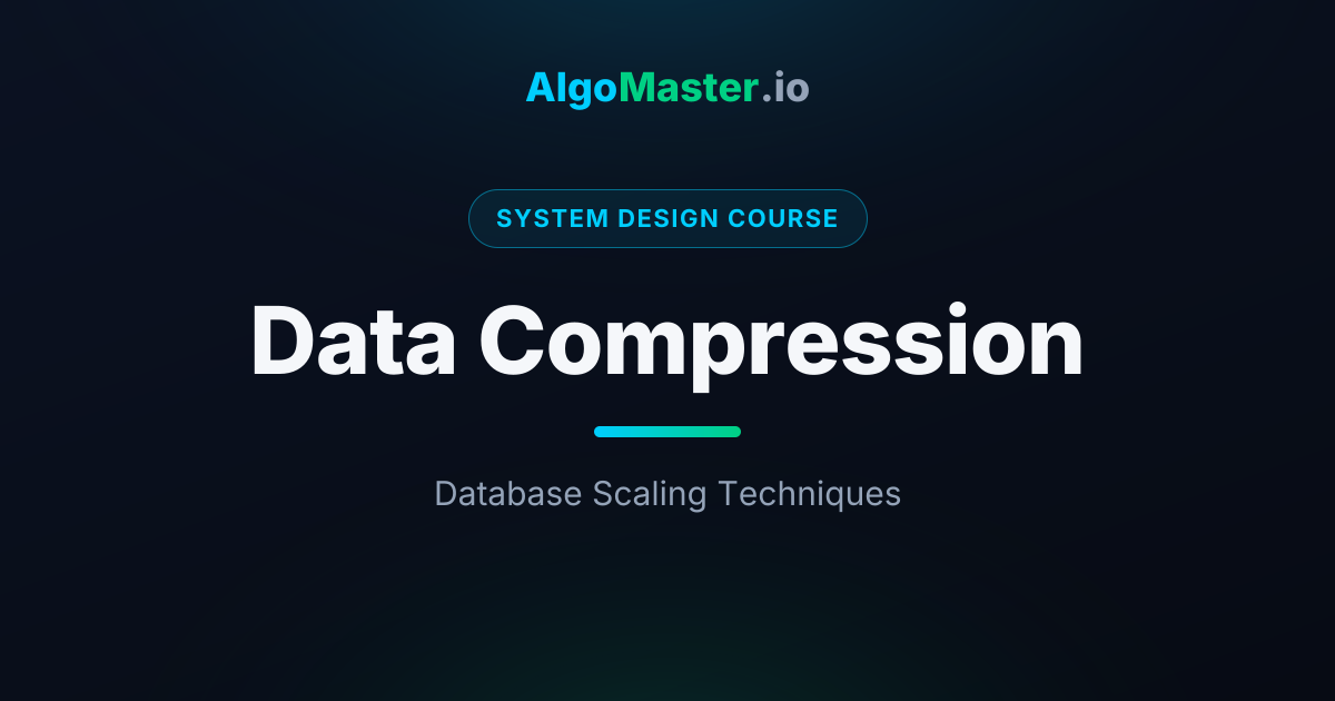 Data Compression | System Design