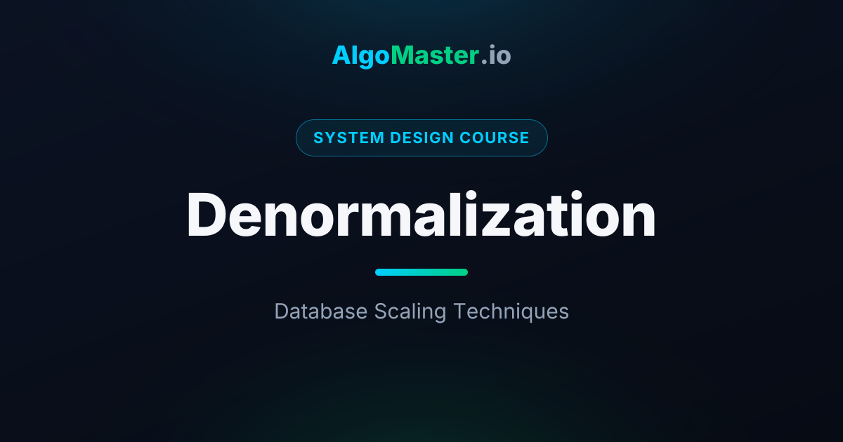 Denormalization | System Design