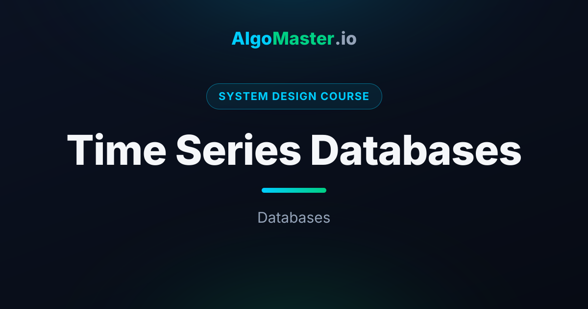 Time Series Databases | System Design