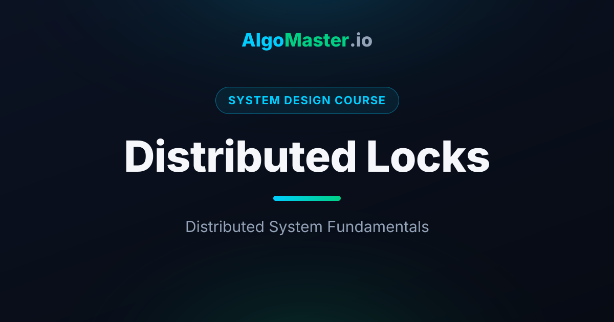 Distributed Locks | System Design