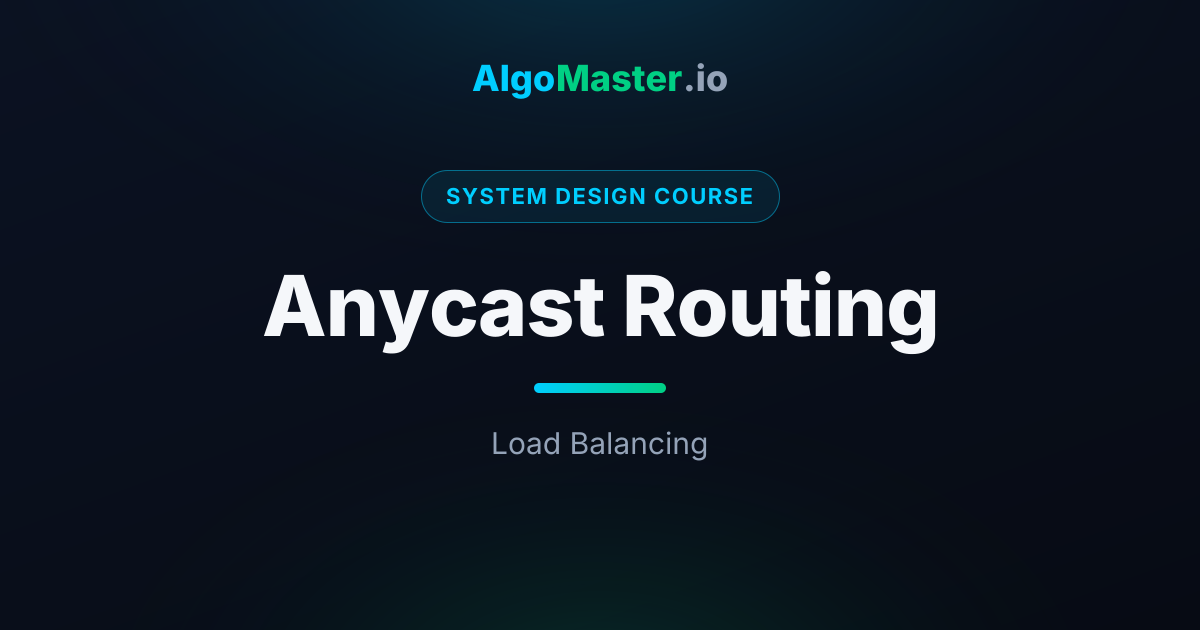 Anycast Routing | System Design