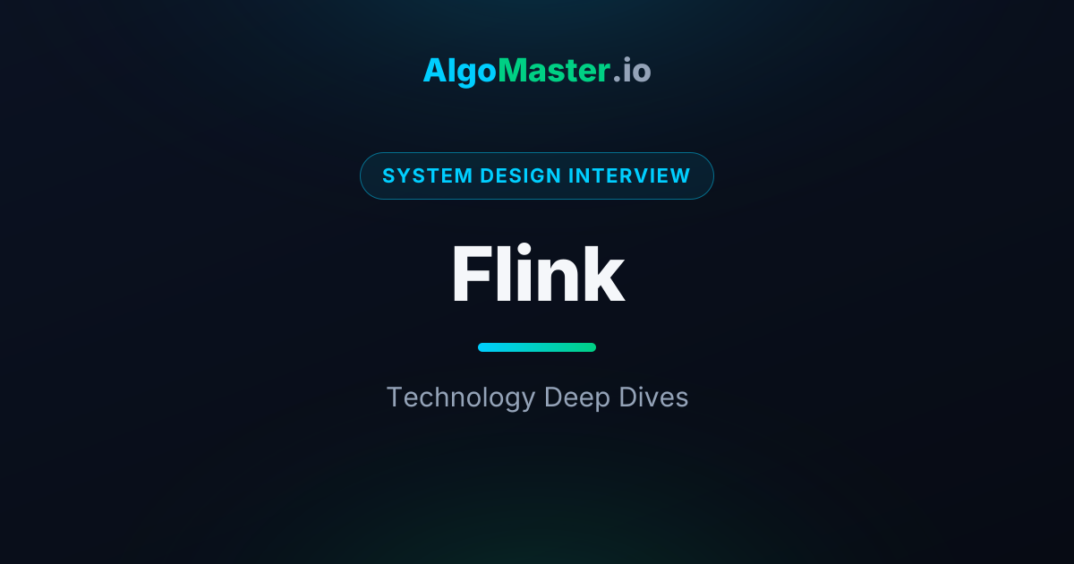 Flink | System Design Interview | AlgoMaster.io